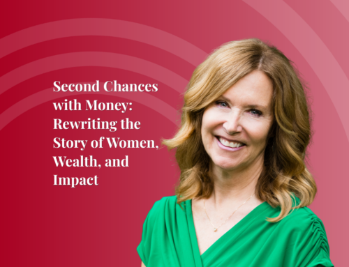 Second Chances with Money: Rewriting the Story of Women, Wealth, and Impact