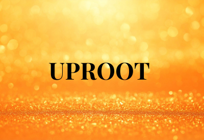 UPROOT